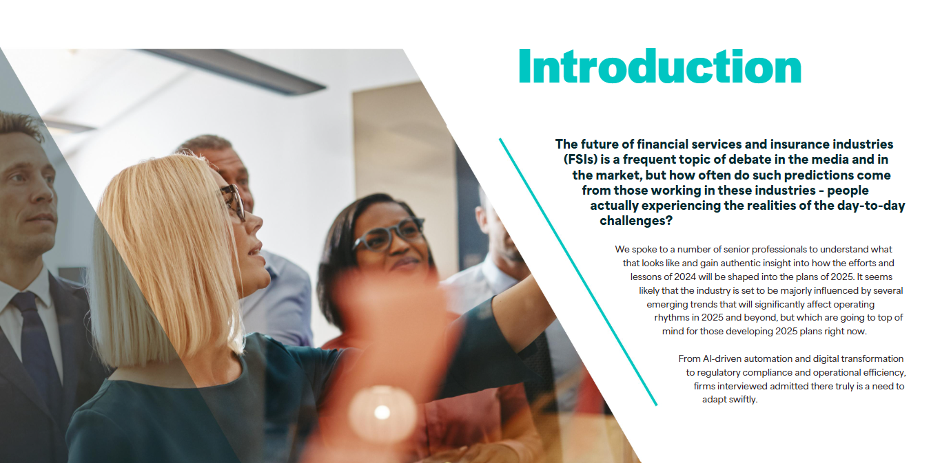 Presentation slide titled “Introduction” in large teal text on the right. The left side shows a photo of several professionals gathered in a modern office during a discussion. One person in the foreground with shoulder-length light hair and glasses gestures toward something off-frame, while other colleagues stand nearby. A translucent dark geometric overlay covers part of the image. The right side contains introductory text about the future of the financial services and insurance (FSI) industries, discussing insights from senior professionals on trends shaping 2025, including AI-driven automation, digital transformation, regulatory compliance, and operational efficiency. A diagonal teal line separates the image from the text. The slide uses a white background with teal and dark blue accents.